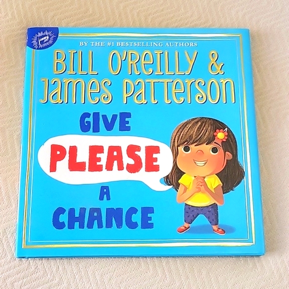 Give Please A Chance Book by James Patterson & Bill O'Reilly - Picture 1 of 5